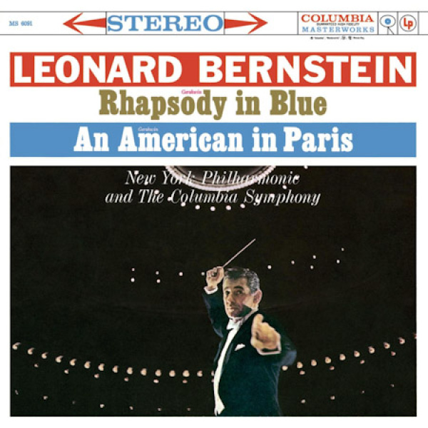 Léonard Bernstein - Gershwin - Rhapsody In Blue, An American In Paris